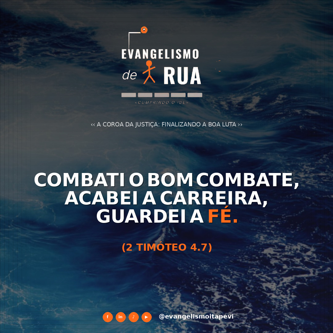 A Coroa da Justiça: Finalizando a Boa Luta