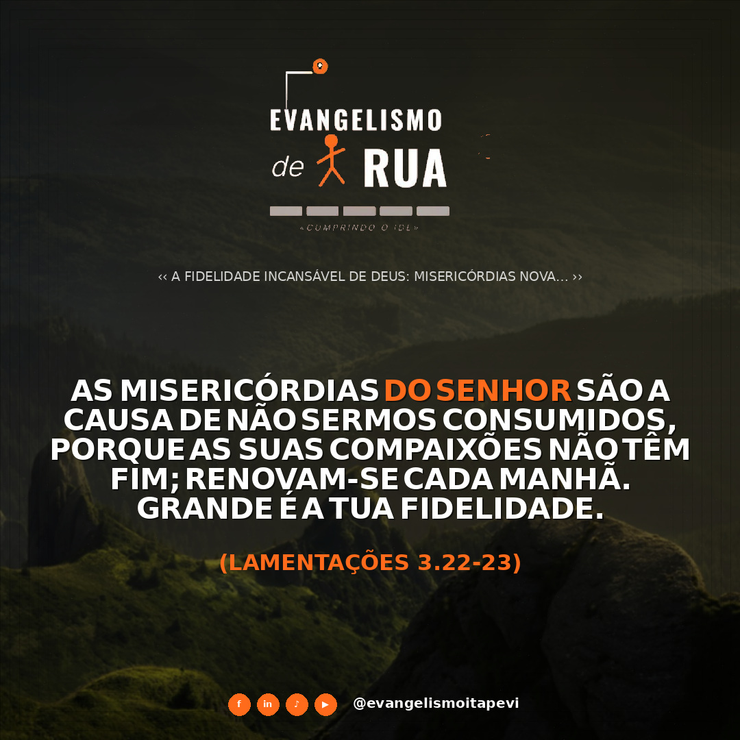 A Fidelidade Incansável de Deus: Misericórdias Novas a Cada Manhã