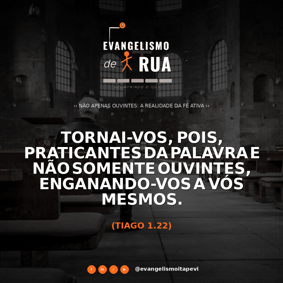 Não Apenas Ouvintes: A Realidade da Fé Ativa