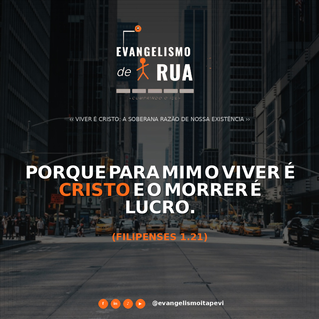 Viver é Cristo: A Soberana Razão de Nossa Existência