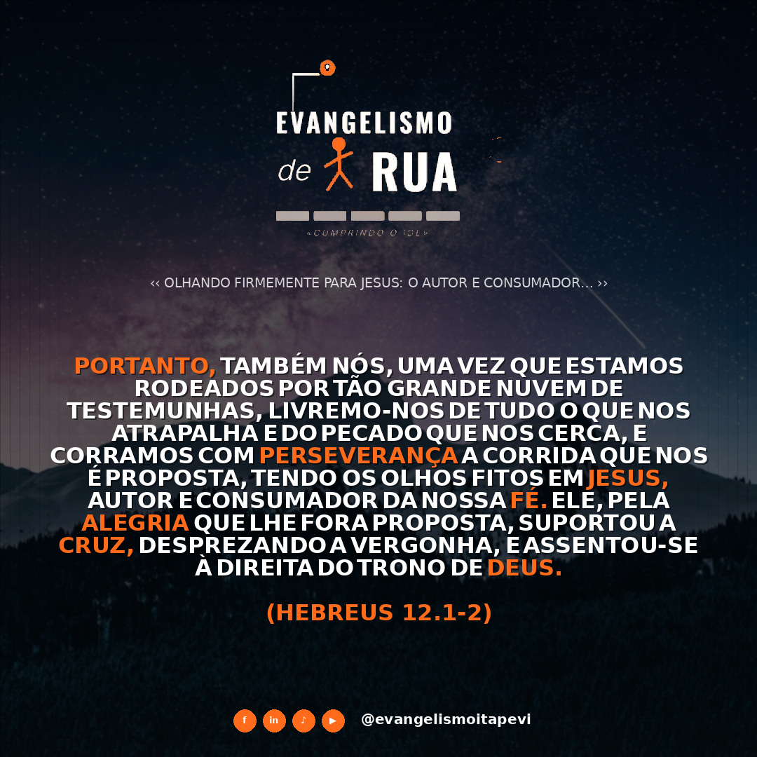 Olhando Firmemente para Jesus: O Autor e Consumador da Fé